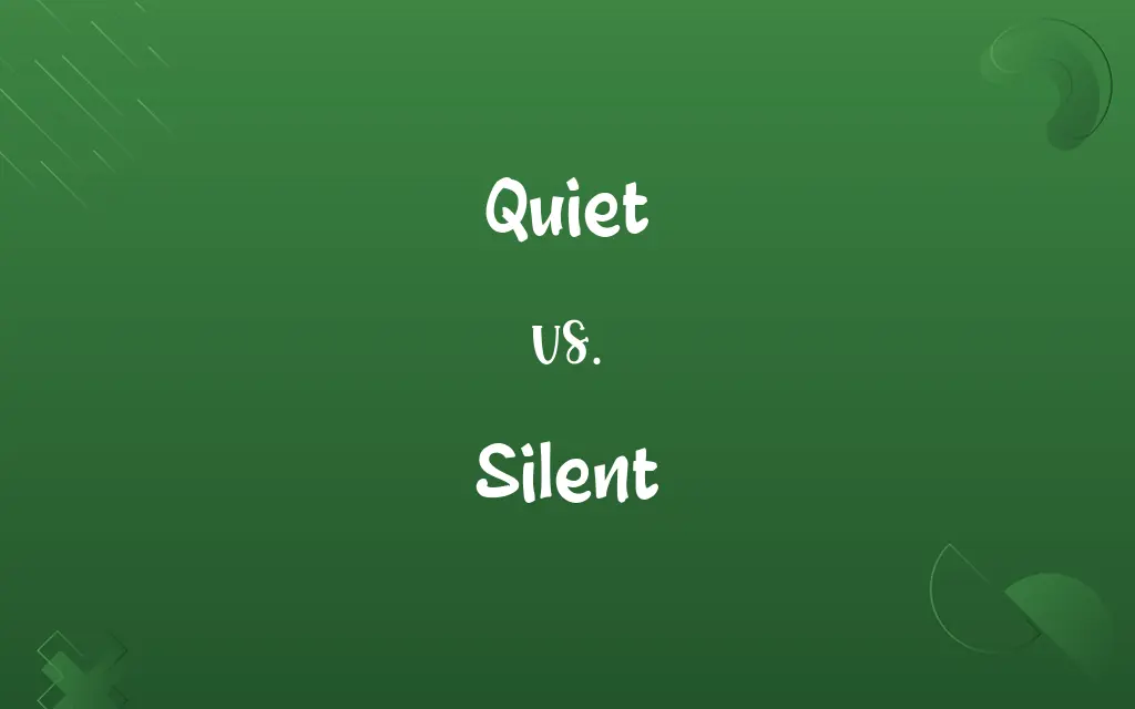 Quiet vs. Silent