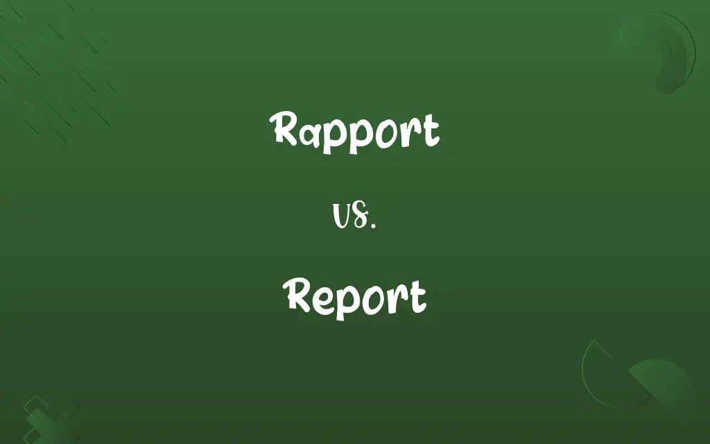 Rapport vs. Report