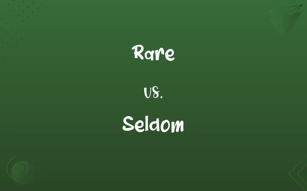 Rare vs. Seldom