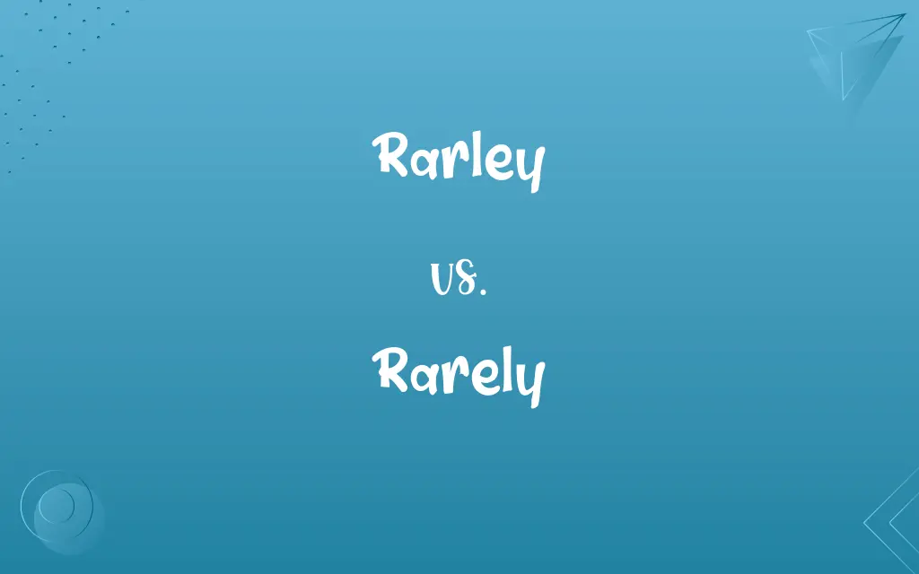 Rarley vs. Rarely