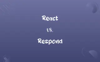 React vs. Respond