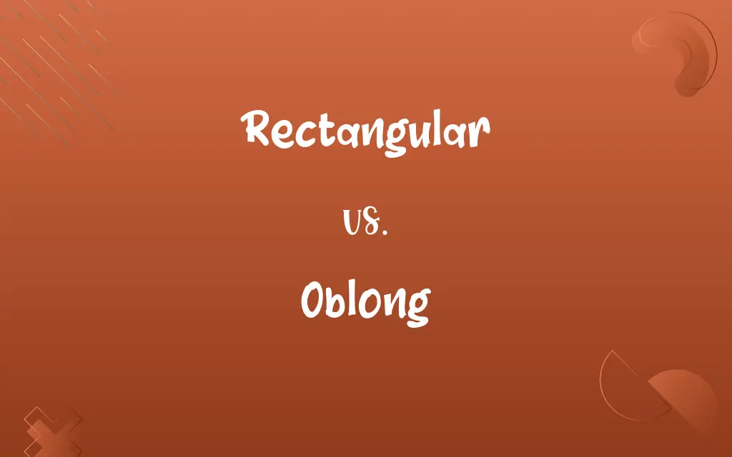 Rectangular vs. Oblong