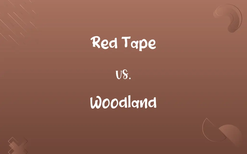 Red Tape vs. Woodland