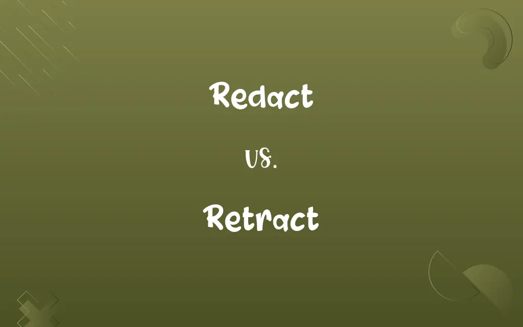 Redact vs. Retract