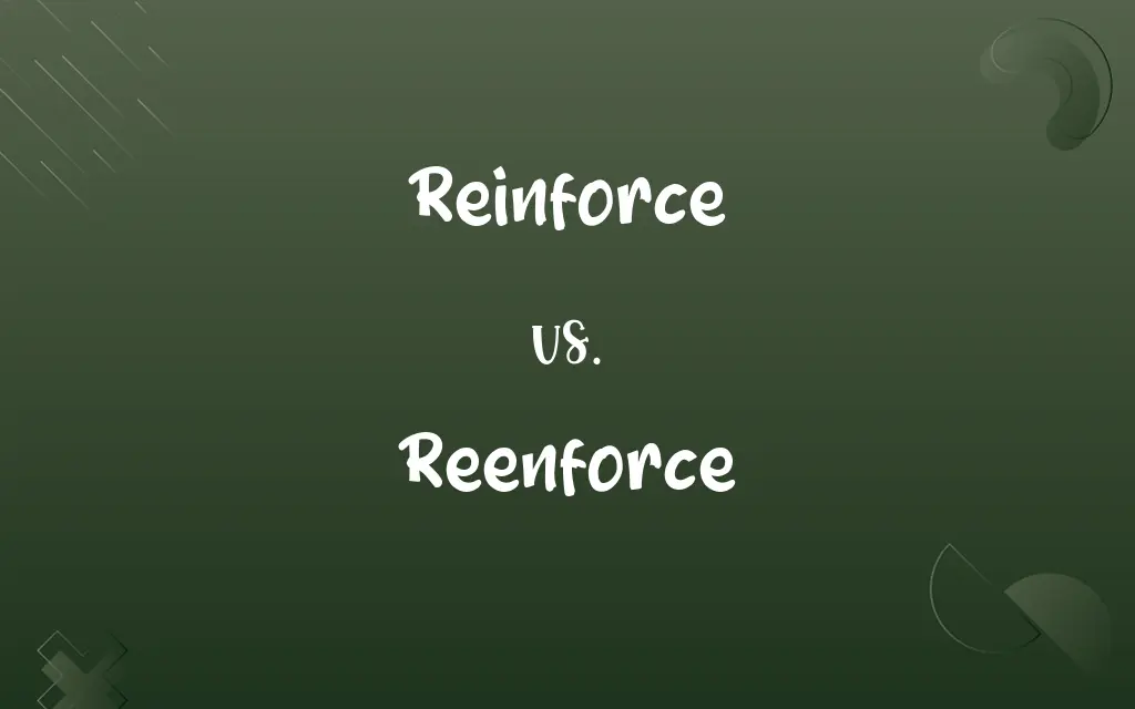 Reenforce vs. Reinforce