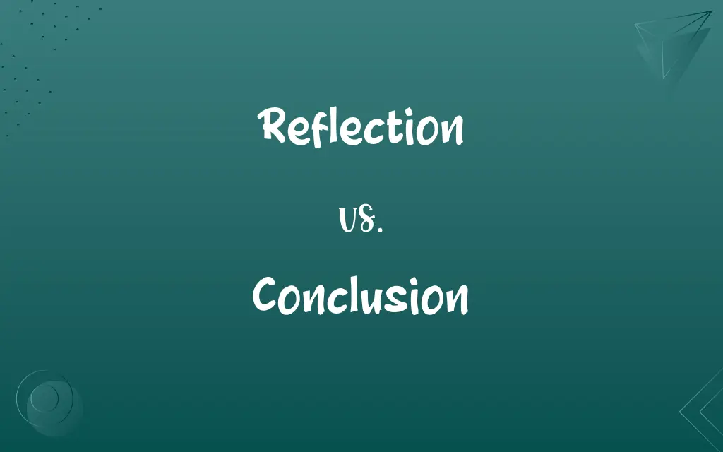 Reflection vs. Conclusion