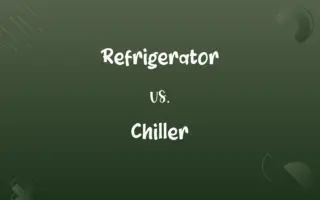 Refrigerator vs. Chiller