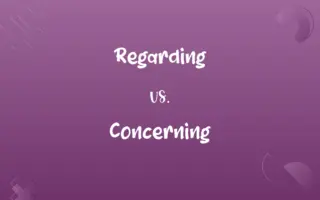 Regarding vs. Concerning