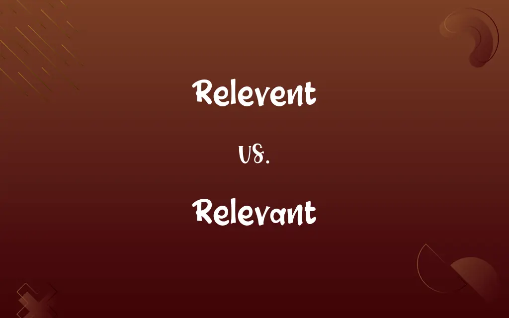 Relevent vs. Relevant