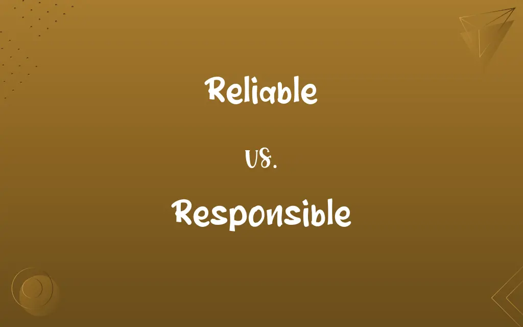 Reliable vs. Responsible