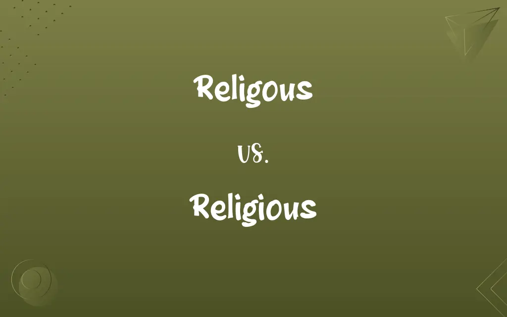 Religous vs. Religious