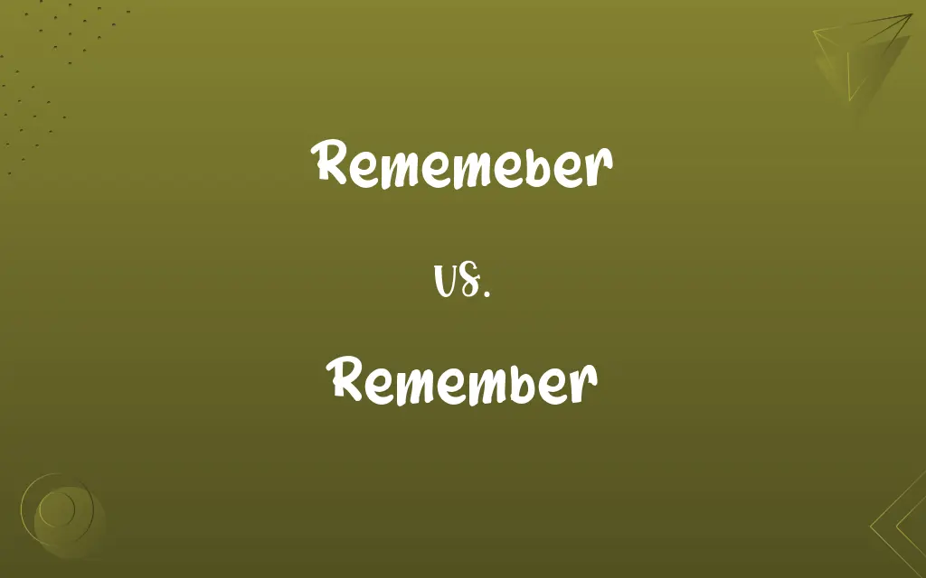 Rememeber vs. Remember