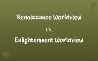 Renaissance Worldview vs. Enlightenment Worldview