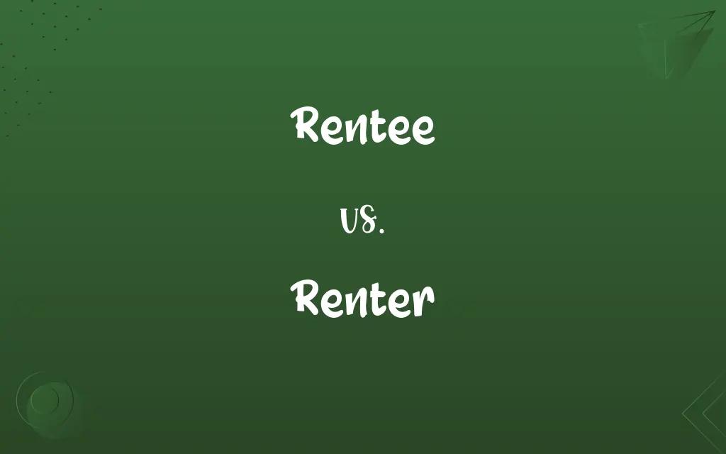 Rentee vs. Renter