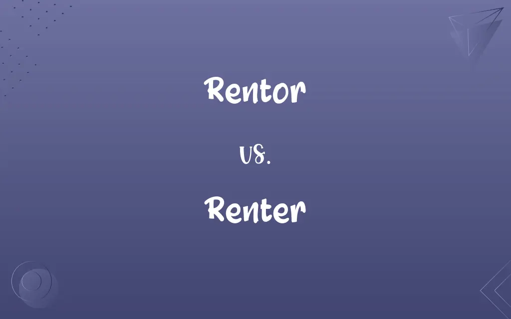 Rentor vs. Renter