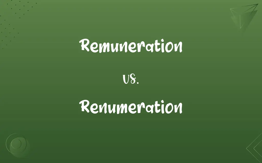 Renumeration vs. Remuneration