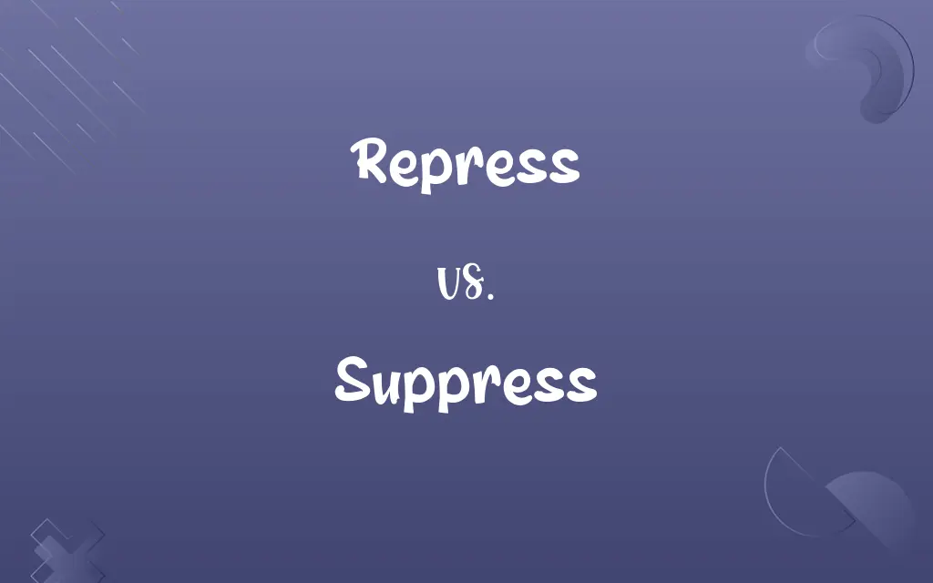 Repress vs. Suppress