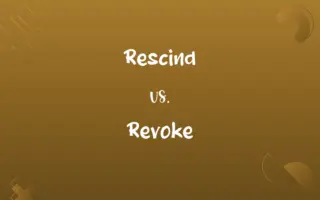 Rescind vs. Revoke