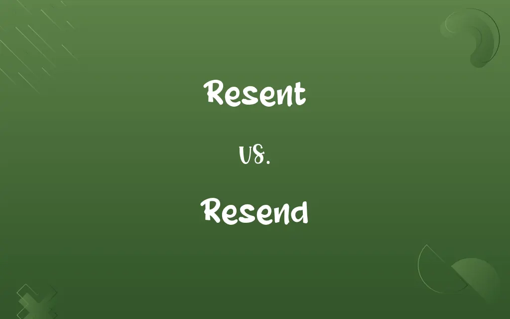 Resent vs. Resend