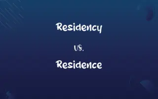 Residency vs. Residence