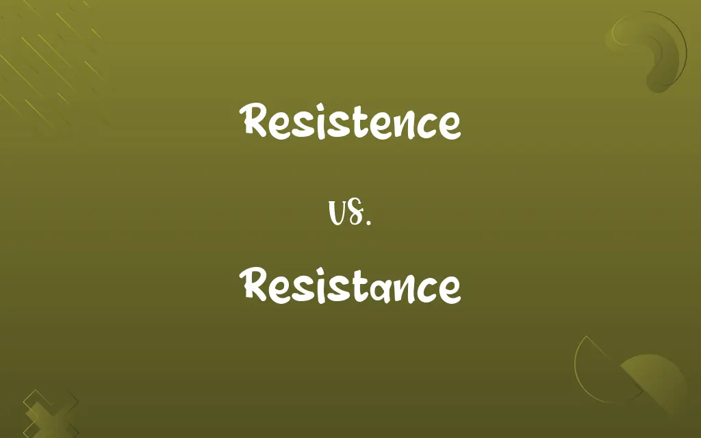 Resistence vs. Resistance