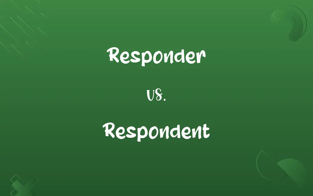 Responder vs. Respondent