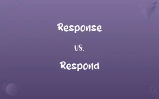 Response vs. Respond