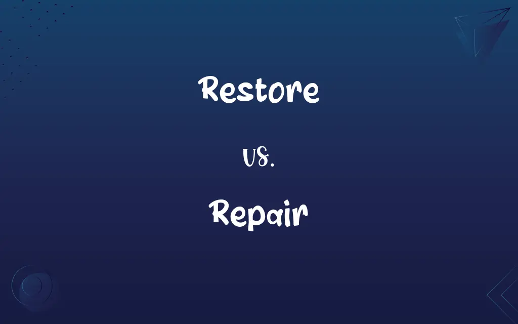 Restore vs. Repair