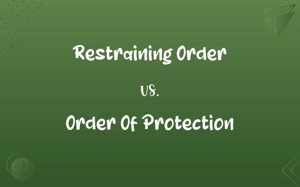 Restraining Order vs. Order Of Protection