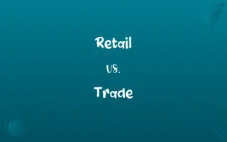 Retail vs. Trade