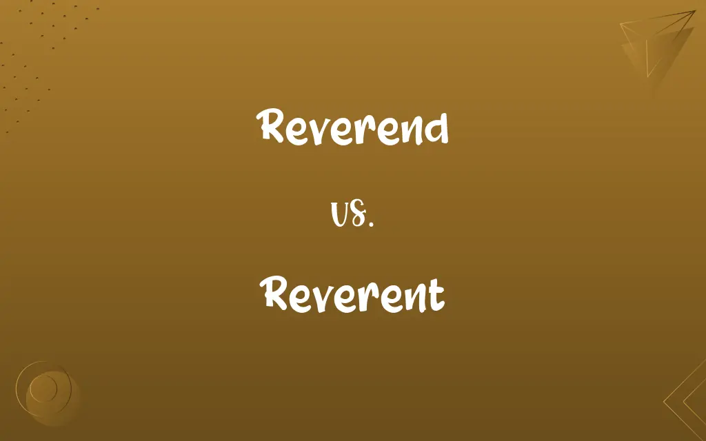 Reverend vs. Reverent