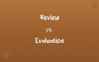 Review vs. Evaluation