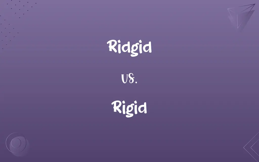 Ridgid vs. Rigid