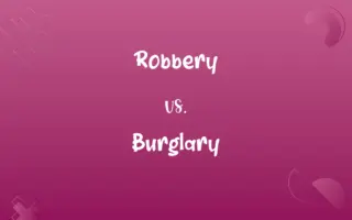 Robbery vs. Burglary