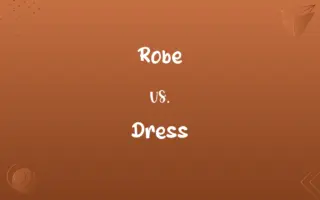 Robe vs. Dress
