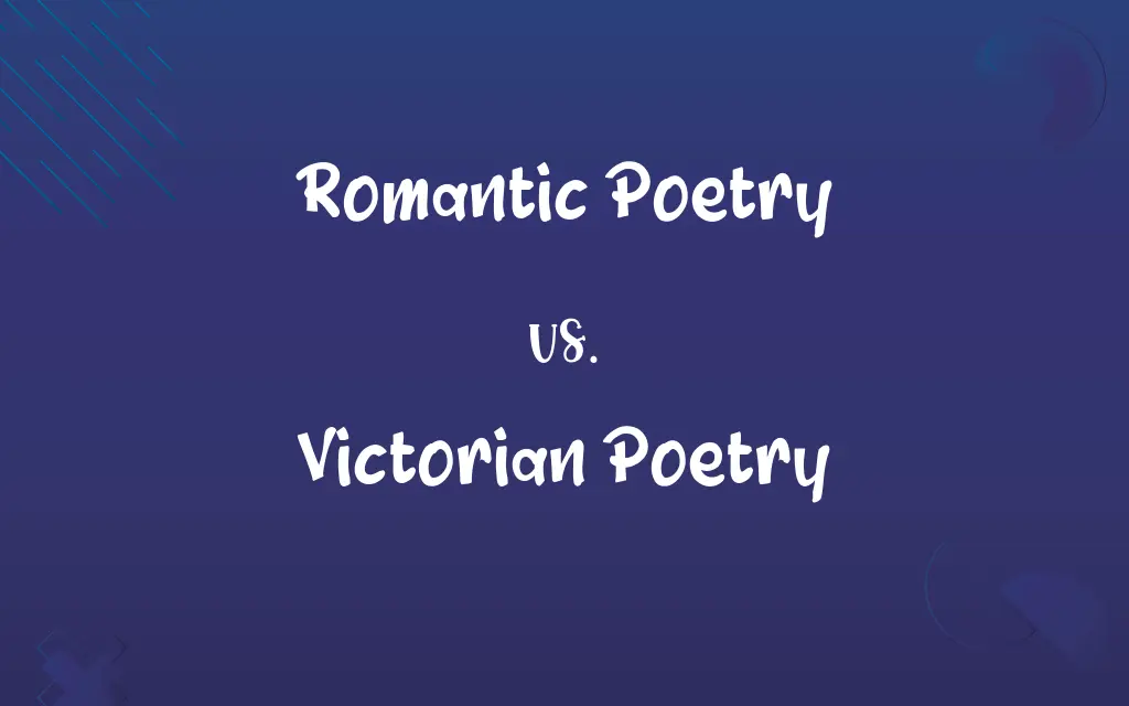 Romantic Poetry vs. Victorian Poetry