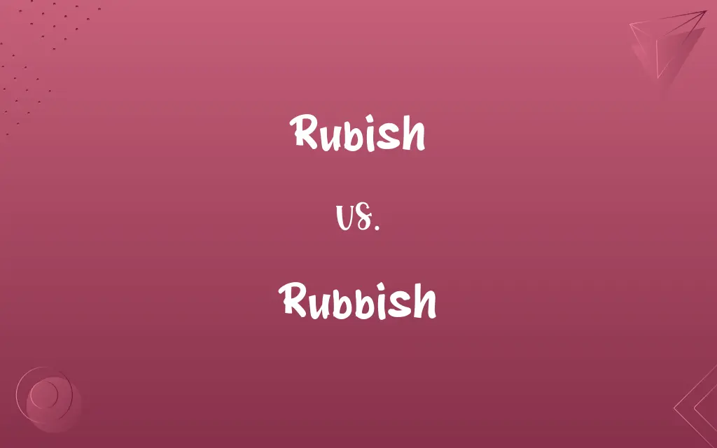 Rubish vs. Rubbish