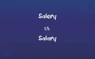 Salery vs. Salary