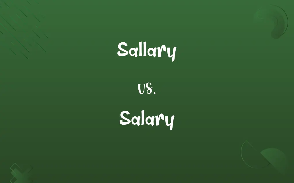 Sallary vs. Salary