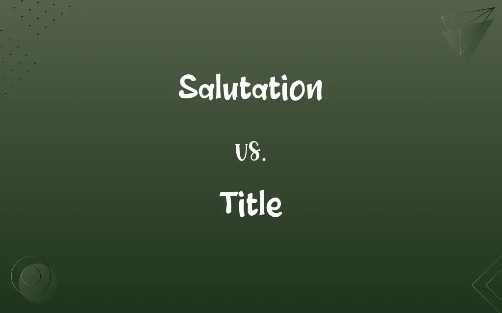 Salutation vs. Title