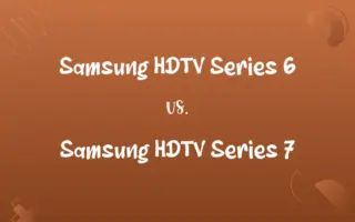 Samsung HDTV Series 6 vs. Samsung HDTV Series 7
