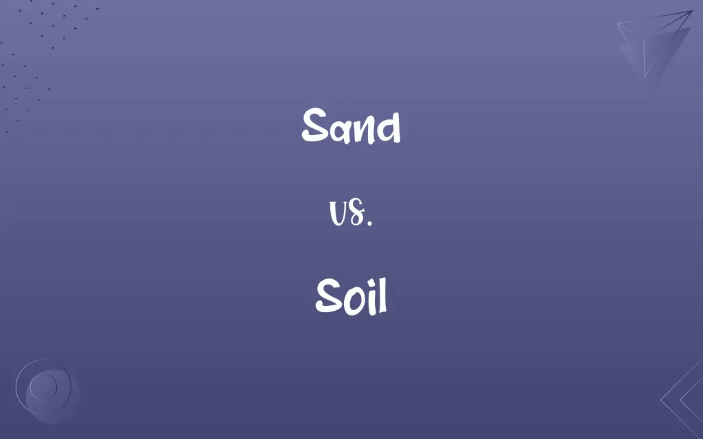 Sand vs. Soil