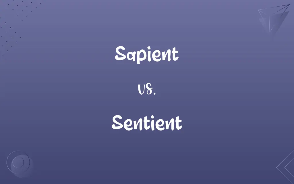 Sapient vs. Sentient