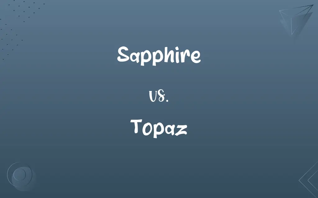 Sapphire vs. Topaz