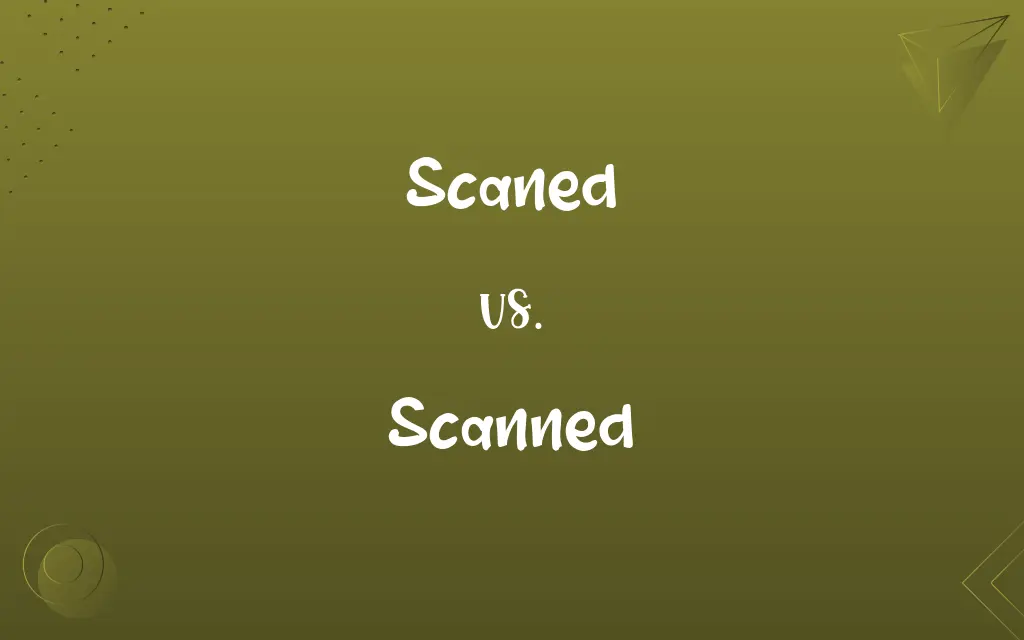 Scaned vs. Scanned