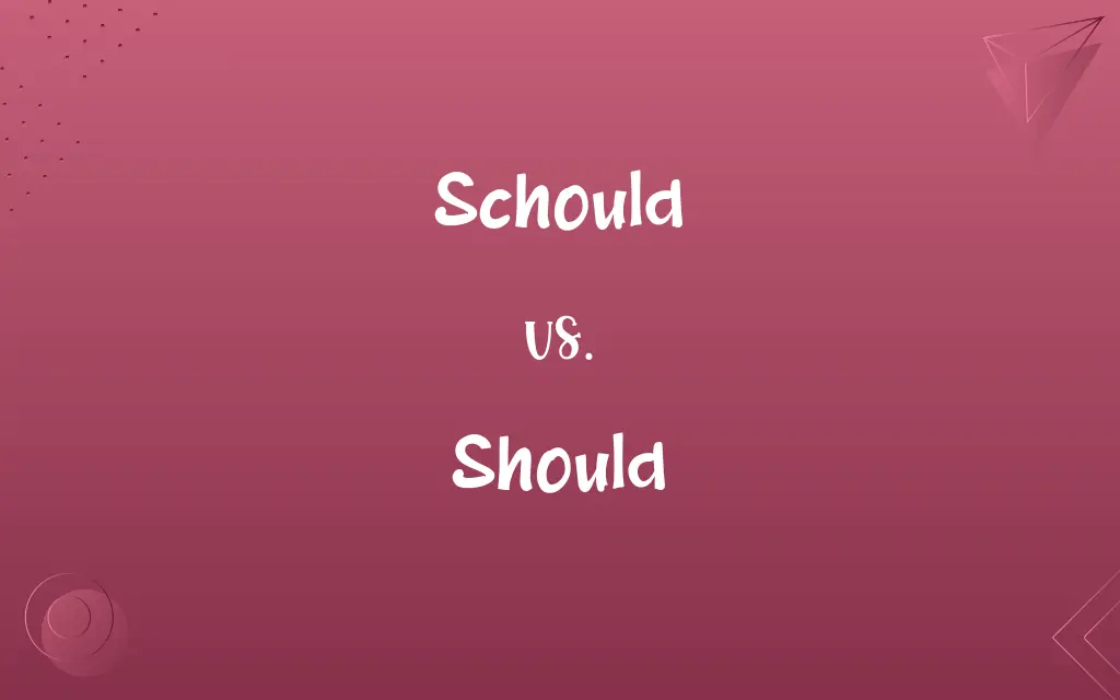 Schould vs. Should