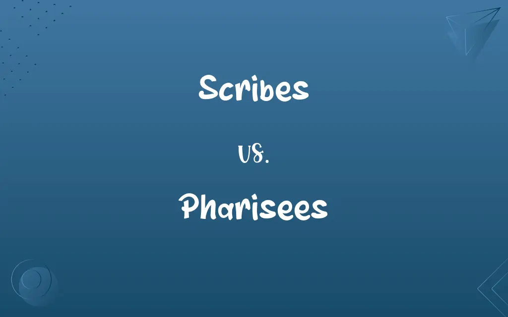 Scribes vs. Pharisees
