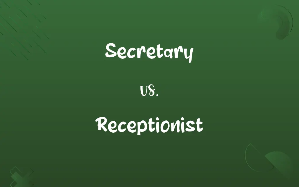 Secretary vs. Receptionist