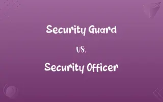 Security Guard vs. Security Officer