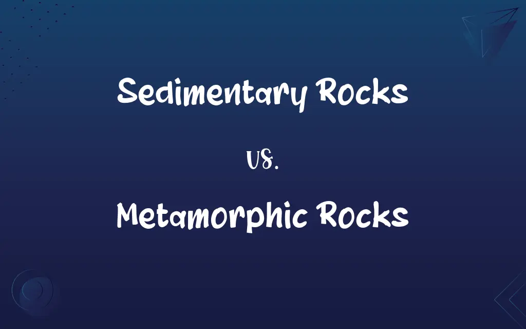 Sedimentary Rocks vs. Metamorphic Rocks